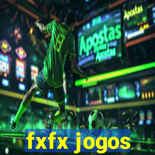 fxfx jogos